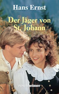 Der Jäger von St. Johann - Hans Ernst - E-Book