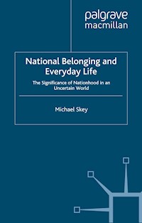 National Belonging and Everyday Life - M. Skey - E-Book