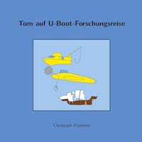Tom auf U-Boot-Forschungsreise - Christoph Paintner - E-Book