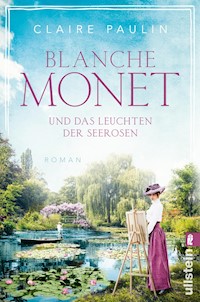 Blanche Monet und das Leuchten der Seerosen - Claire Paulin - E-Book