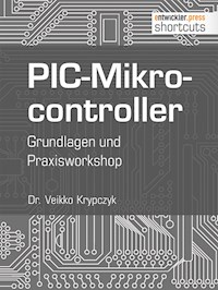 PIC-Mikrocontroller - Dr. Veikko Krypzcyk - E-Book