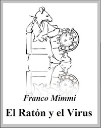 El Ratón y el Virus - Franco Mimmi - E-Book