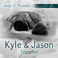 Kyle & Jason - Together (ungekürzt) - Andy D. Thomas - Hörbuch