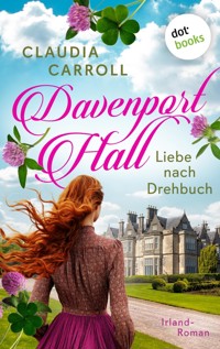 Davenport Hall – Liebe nach Drehbuch - Claudia Carroll - E-Book