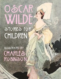 Oscar Wilde - Stories for Children - Oscar Wilde - E-Book
