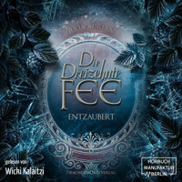 Die 13te Fee, Band 2: Entzaubert (Ungekürzt) - Julia Adrian - Hörbuch