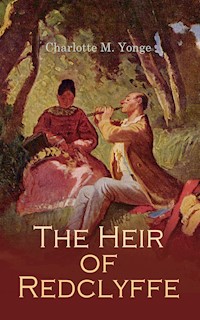 The Heir of Redclyffe - Charlotte M. Yonge - E-Book