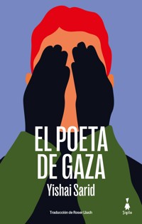 El poeta de Gaza - Yishai Sarid - E-Book