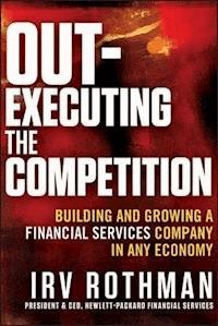 Out-Executing the Competition - Irving H. Rothman - E-Book