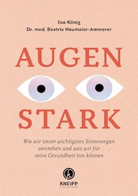 Augenstark - Ilse König - E-Book