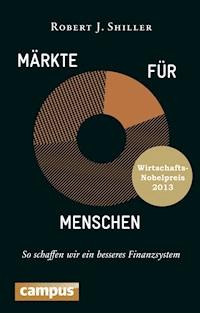 Märkte für Menschen - Robert J. Shiller - E-Book