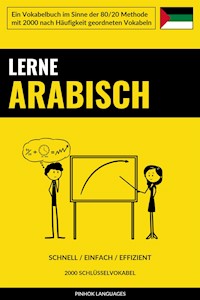 Lerne Arabisch - Schnell / Einfach / Effizient - Pinhok Languages - E-Book