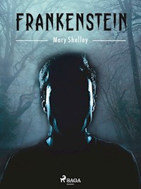 Frankenstein - Mary Shelley - E-Book