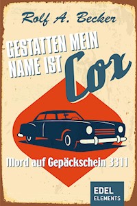 Gestatten, mein Name ist Cox - Rolf A. Becker - E-Book