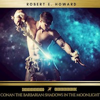 Conan the Barbarian: Shadows in the Moonlight - Robert E. Howard - Hörbuch