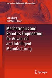 Mechatronics and Robotics Engineering for Advanced and Intelligent Manufacturing -  - E-Book