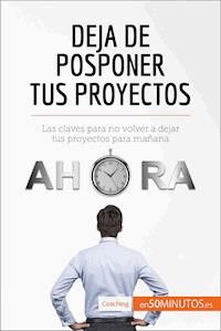Deja de posponer tus proyectos - 50Minutos - E-Book