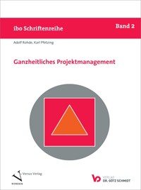 Ganzheitliches Projektmanagement - Adolf Rohde - E-Book