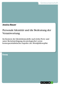 Personale Identität und die Bedeutung der Verantwortung - Jessica Bauer - E-Book