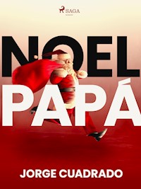Noel Papá - Jorge Cuadrado - E-Book