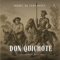 Don Quichotte - Livre Audio - Miguel de Cervantes - Hörbuch