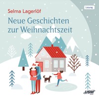 Neue Geschichten zur Weihnachtszeit - Selma  Lagerlöf - Hörbuch