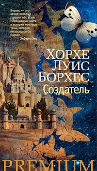 Создатель - Хорхе Луис Борхес - E-Book