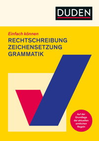 Einfach können - Rechtschreibung, Zeichensetzung und Grammatik -  - E-Book