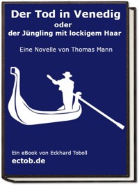 Der Tod in Venedig oder der Jüngling mit lockigem Haar - Eckhard Toboll - E-Book