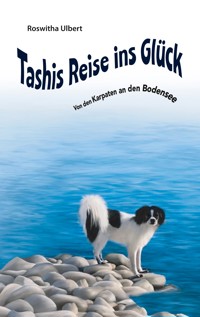 Tashis Reise ins Glück - Roswitha Ulbert - E-Book