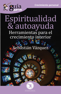 GuíaBurros Espiritualidad y autoayuda - Sebastián Vázquez - E-Book