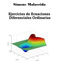 Ejercicios de Ecuaciones Diferenciales Ordinarias - Simone Malacrida - E-Book