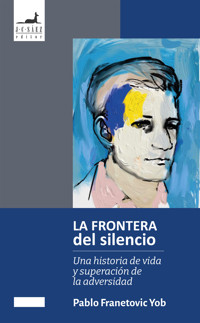 La Frontera del Silencio - Pablo Franetovic - E-Book