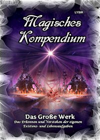 Magisches Kompendium - Das Große Werk - Frater Lysir - E-Book