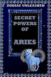 Zodiac Unleashed - Aries - Juergen Beck - E-Book