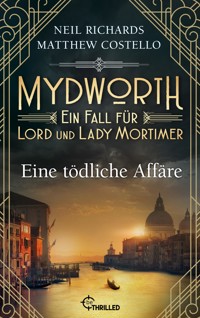Mydworth - Eine tödliche Affäre - Matthew Costello - E-Book