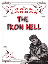 The Iron Heel - Jack  London - E-Book