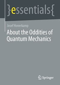 About the Oddities of Quantum Mechanics - Josef Honerkamp - E-Book
