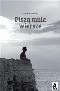 Piszą mnie wiersze - Danuta Pasieka - E-Book