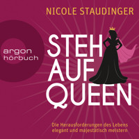 Stehaufqueen - Die Herausforderungen des Lebens elegant und majestätisch meistern (Ungekürzte Lesung) - Nicole Staudinger - Hörbuch