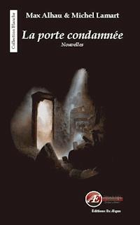 La porte condamnée - Max Alhau - E-Book