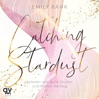 Catching Stardust - Emily Bähr - Hörbuch