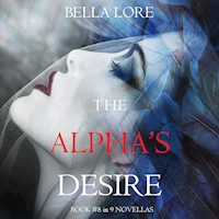 The Alpha's Desire: Book #8 in 9 Novellas by Bella Lore - Bella Lore - Hörbuch