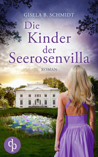 Die Kinder der Seerosenvilla - Gisela B. Schmidt - E-Book + Hörbuch
