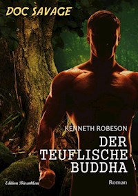 Doc Savage - Der teuflische Buddha - Kenneth Robeson - E-Book