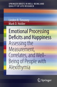 Emotional Processing Deficits and Happiness - Linden R. Timoney - E-Book