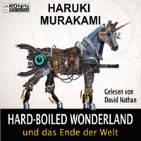 Hard-boiled Wonderland und Das Ende der Welt - Haruki Murakami - E-Book + Hörbuch