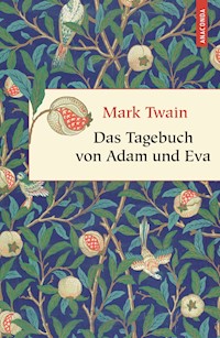 Das Tagebuch von Adam und Eva - Mark Twain - E-Book