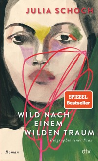 Wild nach einem wilden Traum - Julia Schoch - E-Book
