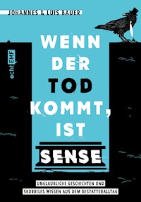 Wenn der Tod kommt, ist Sense - Johannes Bauer - E-Book + Hörbuch